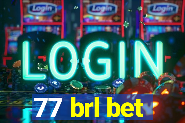 77 brl bet